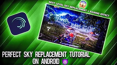 Perfect Sky Replacement Like 777 + Raining Effect On Android | Alight Motion Tutorial ⚡