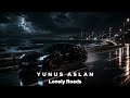 Yunus Aslan Lonely Roads I Deep House I Night Drive 