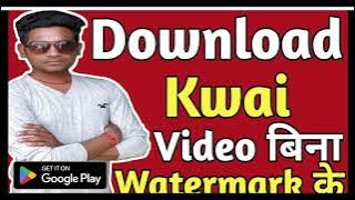 Video Downloader for Kwai without watermark