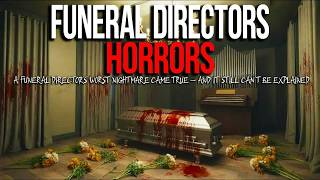 15 DISTURBING Funeral Directors Horror Stories That Will Haunt You