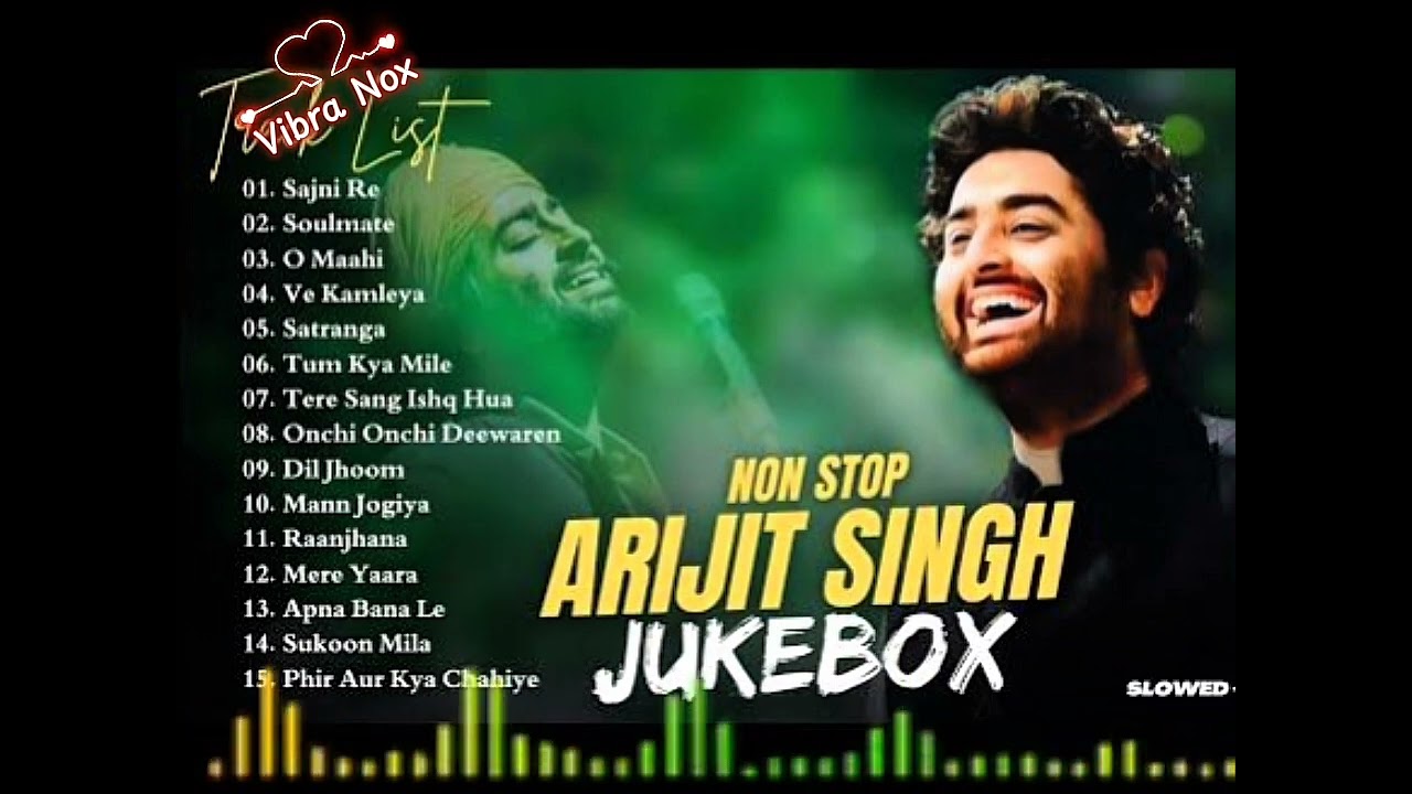 Arijit Singh best songs 2026||Vibra Nox||