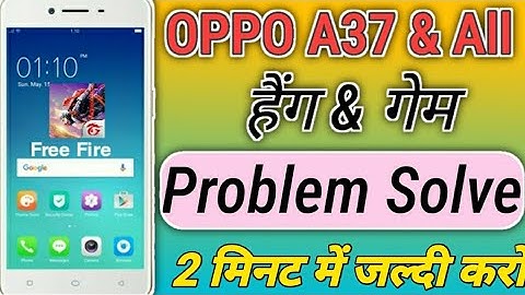 OPPO A37 & All OPPO Devices Hang & Lag Problem Solve 2 मिनट में जल्दी करो Free Fire ! 100% Proof