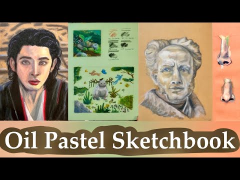 Oil Pastel Sketchbook Tour