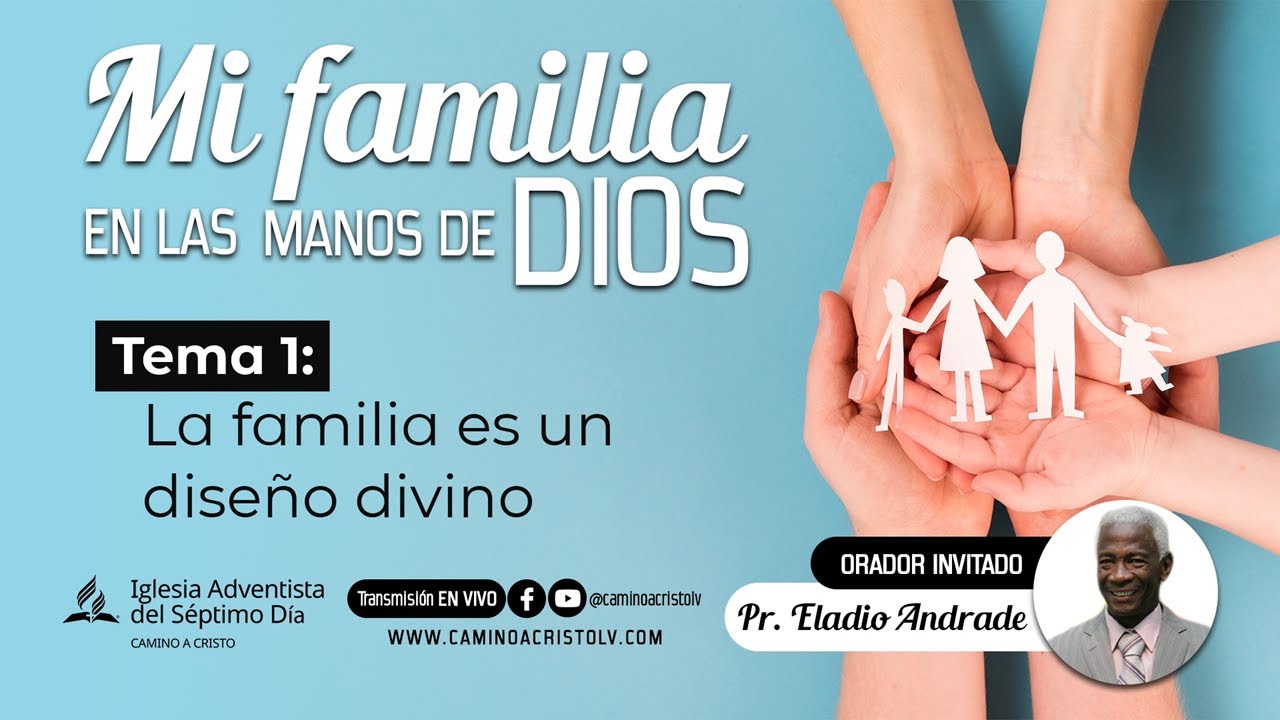 Mi familia en las manos de Dios | Tema 1: "La familia es un diseño ...
