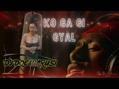 Ko Ga Gi Gyal DJ Doc Warusi