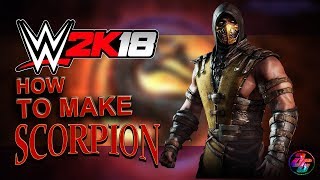 How to make Scorpion for WWE 2K18 ✔