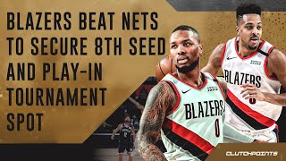 Blazers Beat Nets To Secure 8th Seed And Play-in Tournament Spot