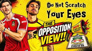 AFC WREXHAM v WATFORD | THE OPPOSITION VIEW