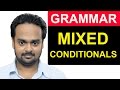 MIXED CONDITIONALS - English Grammar Lesson - Mixed Verb Tenses in If-Clauses - Advanced Grammar