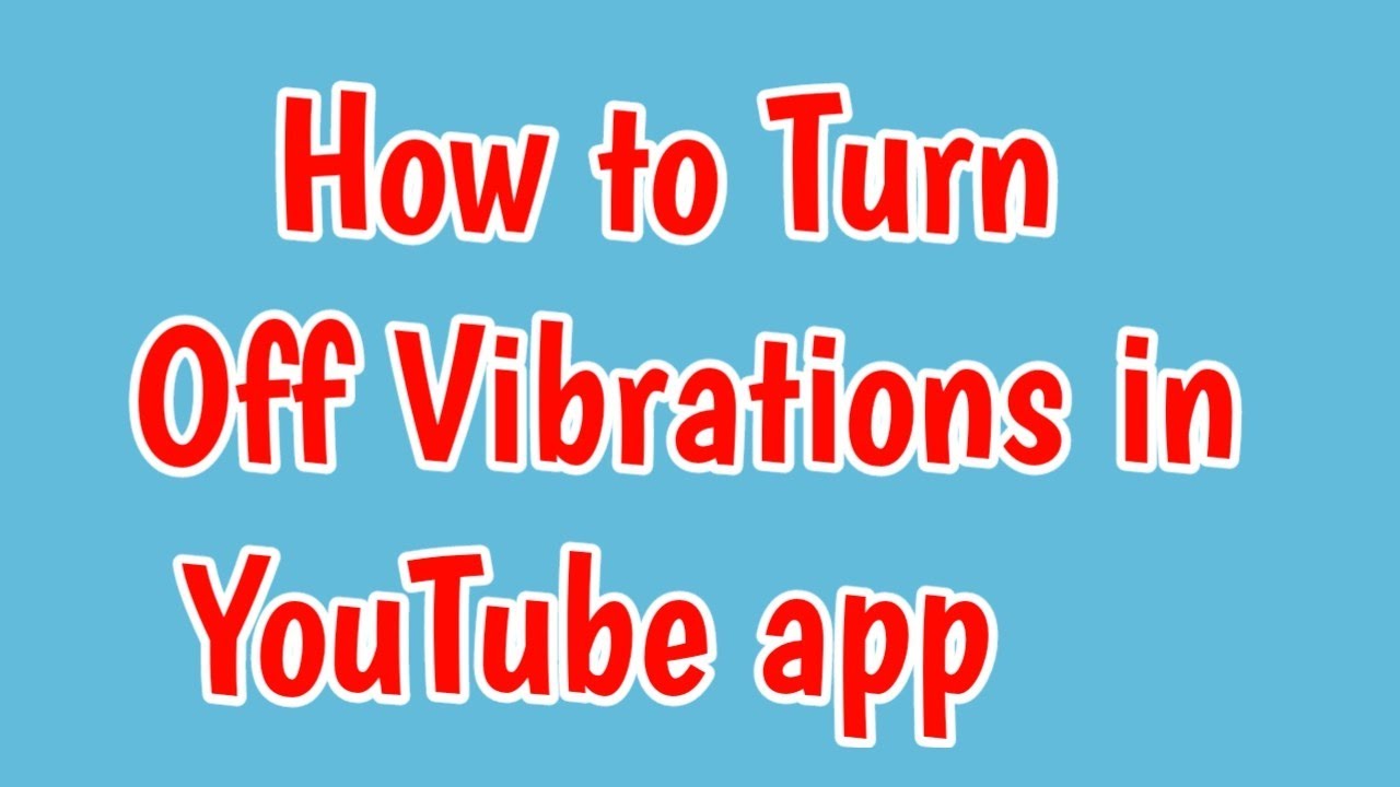 youtube vibration ausschalten Android: Vibration für Medien ausschalten main image 1
