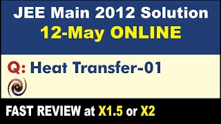 JEE Main 2012 Physics Solutions | Heat Transfer-01