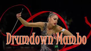 Drumdown Mambo - Rhythmic Gymnastics Music