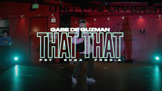 THAT THAT | PSY FT. SUGA | Gabe De Guzman Choreography