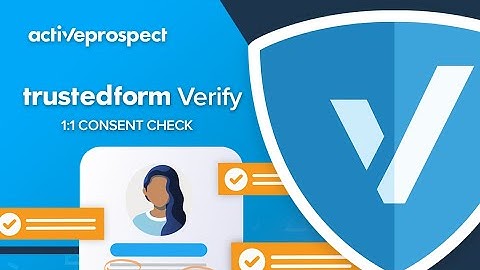 TrustedForm Verify 1:1 CONSENT CHECK