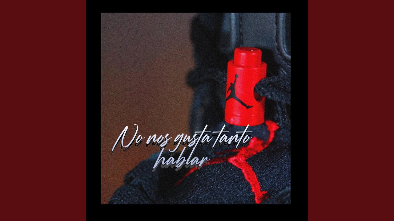 No Nos Gusta Tanto Hablar