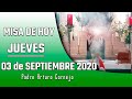 MISA DE HOY jueves 03 de septiembre 2020 - Padre Arturo Cornejo