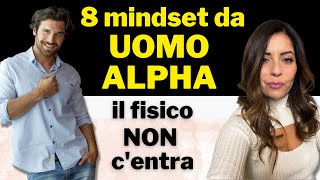 8 Mindset Da Uomo Alpha Che Ti Rendono Irresistibile Agli Occhi Di Una Donna