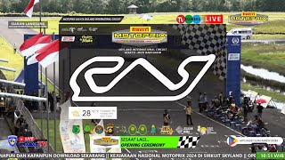 🔴LIVE | OPENING CEREMONY KEJUARAAN NASIONAL MOTOPRIX 2024 | SIRKUIT SKYLAND