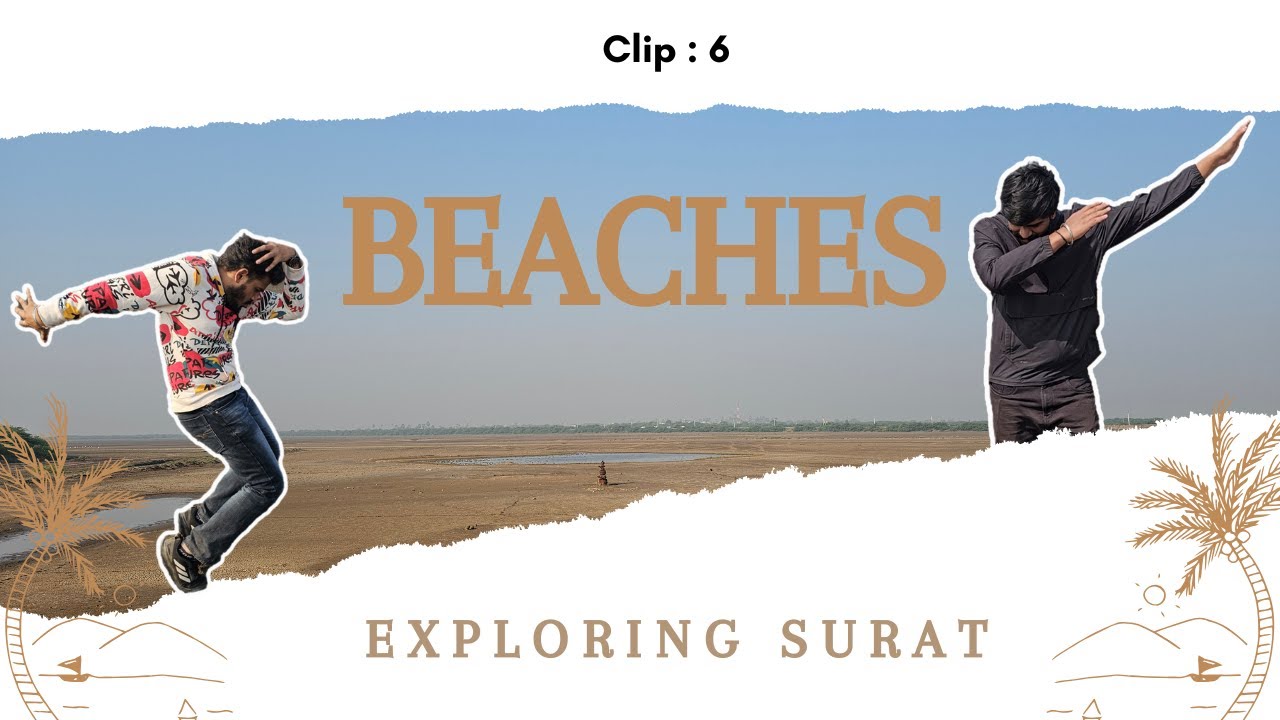 Exploring Surat | Clip: 6 | Dabhari & Dandi Beaches