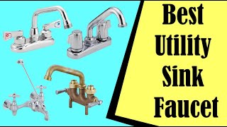 Best Utility Sink Faucet In 2022