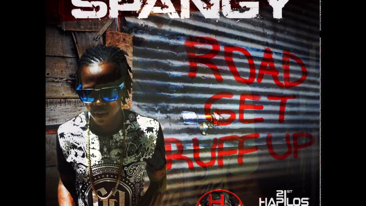 SPANGY - ROAD GET RUFF UP - 2017