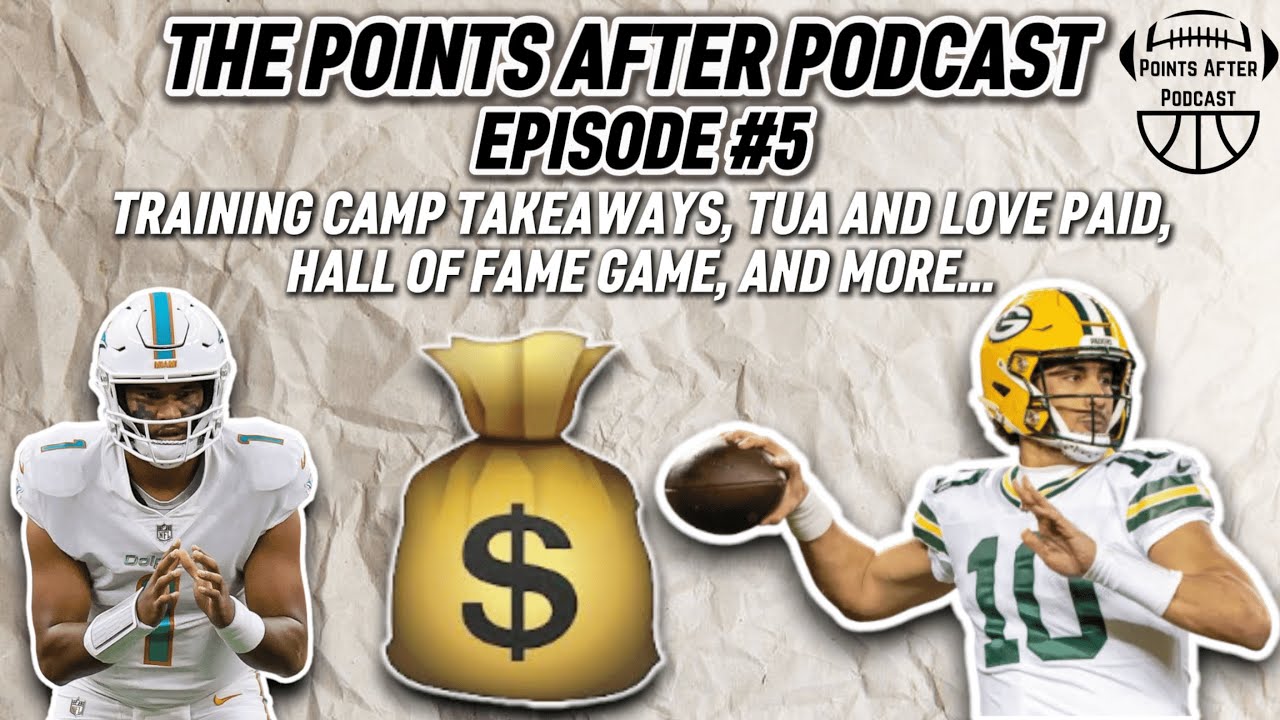 episode-5-tua-and-love-get-paid-training-camp-takeaways-hall-of