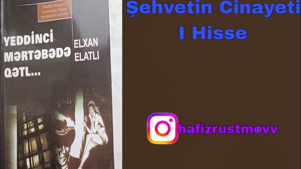 Elxan Elatlı Şəhvətin Cinayəti #1 (sesli kitab)