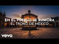 El Trono De México - En El Pueblo Se Rumora (Visualizer)