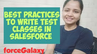 Best Practices To Write Test Classes In Salesforce | Salesforce | forceGalaxy