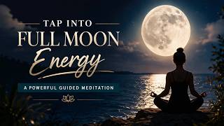 Full Moon Meditation for Release & Renewal 🌕 (Guided Visualization)
