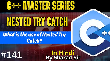 #141 Nested try Catch in C++ | What is the use of Nested Try Catch in C++? | Tpoint Tech