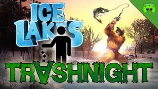 ICE LAKES 🎮 Trashnight #148