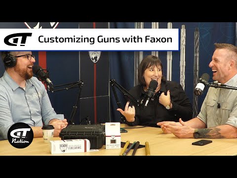 Customizing Guns with Faxon | Gun Talk Nation