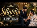 Shaidai Episode 5 Teaser | Shaidai Episode 5 Promo | Review | 30th April 2026