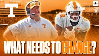 THIS Is What NEEDS TO CHANGE For Tennessee Football...