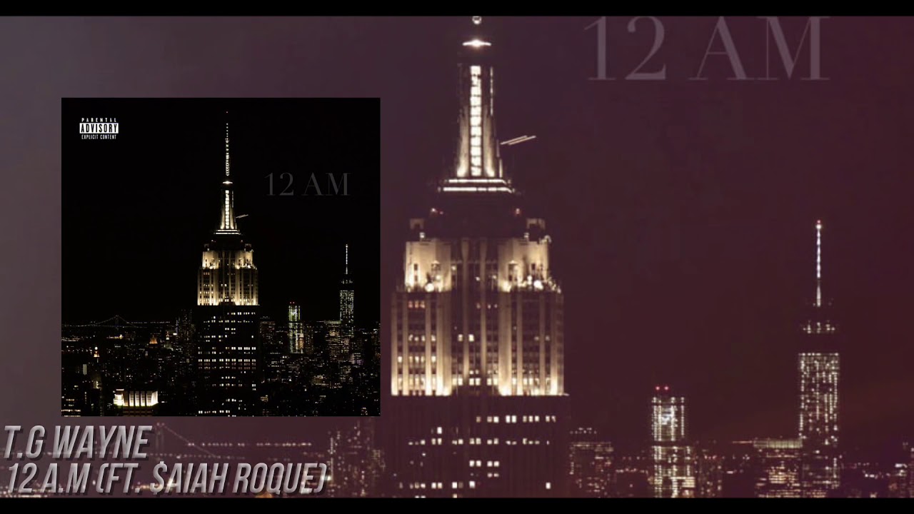 12AM NY (feat. Saiah Roque) prod. TG Wayne