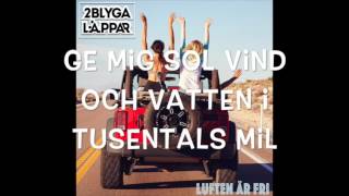 2 Blyga Läppar- Luften är fri (textvideo) chords