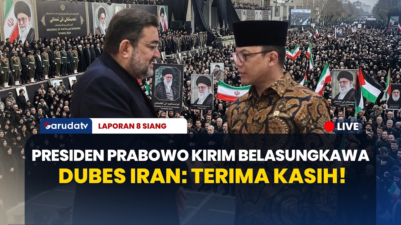 Presiden Prabowo Kirim Surat Belasungkawa, Dubes Iran Sampaikan Terima Kasih! | LAPORAN 8 SIANG