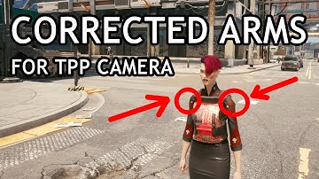 Cyberpunk2077 - ARMS CORRECTION for tpp camera