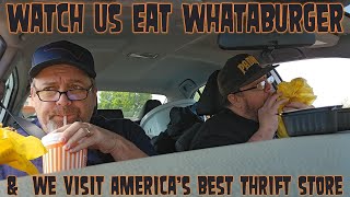 Watch Us Eat Whataburger Visit Americas Best Thrift Store