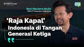 Download Lagu Bani Mulia of Samudera Indonesia: Thousands of 'Sailors' Are More Important Than Building One Shi...