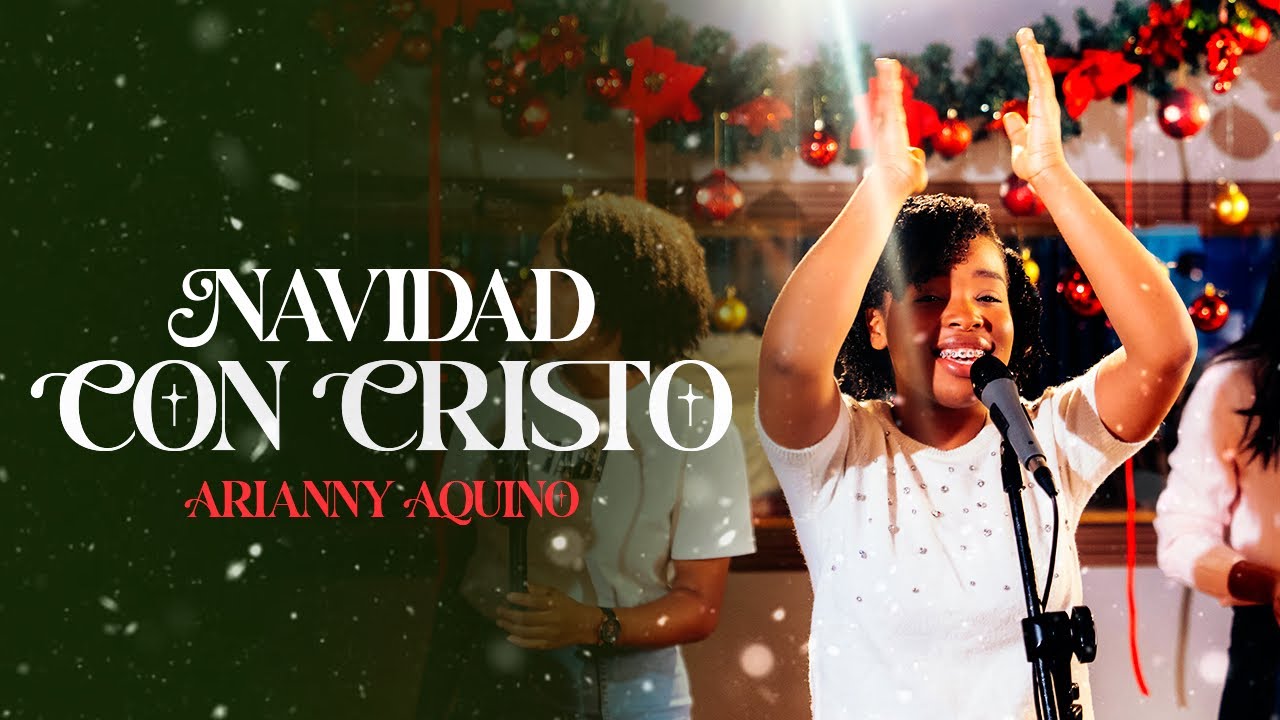 Arianny Aquino - Navidad con Cristo (Video Oficial)
