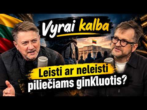 „Vyrai kalba“. Leisti ar neleisti piliečiams ginkluotis? (ištrauka)