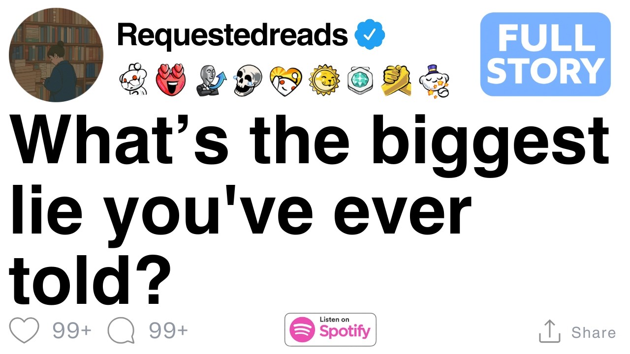 What’s the biggest lie you've ever told? [FULL STORY] YouTube