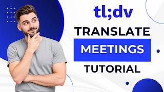 How to Translate Meetings With AI in tl;dv (For beginners) Update