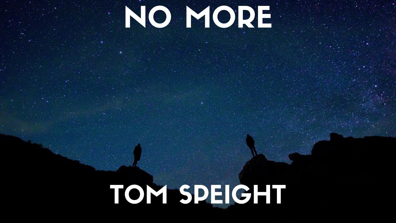 Tom Speight - No More (Lyrics)