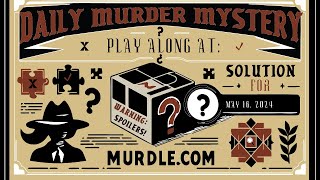 [05.16.2024 – 🔍] Can you solve Thursday’s Murdle Mystery?