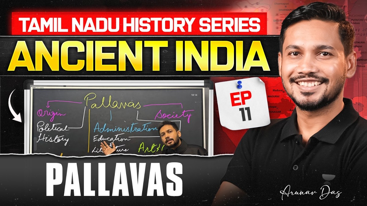 Complete Ancient India (NCERT Tamil Nadu) | Pallavas -  Ep11| History UPSC CSE | Arunav Das