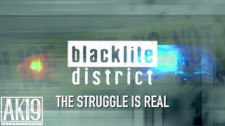 blacklite district - the struggle is real Resimi