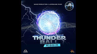Thunder Ball Riddim (Mix) Lampshade Muzic / Ganzi Pro  , Lutan Fyah, Lukie D, Half Pint, Peppery.